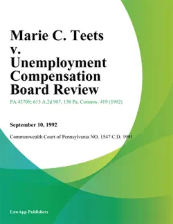 marie c. teets v. unemployment compensation board review imagen de la portada del libro
