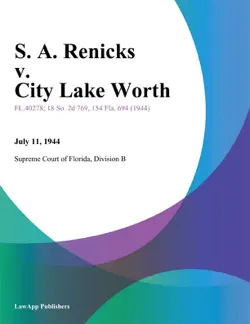 s. a. renicks v. city lake worth book cover image