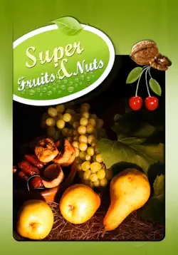 super fruits and nuts book cover image