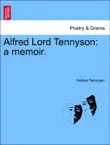 Alfred Lord Tennyson: a memoir. Vol. XI. sinopsis y comentarios