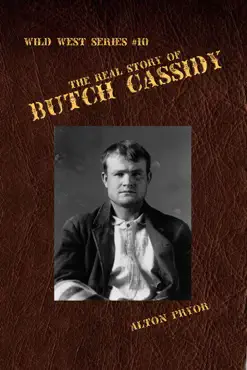 the real story of butch cassidy, leader of the wild bunch book cover image