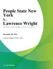 People State New York v. Lawrence Wright synopsis, comments