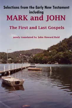 selections from the early new testament including mark and john, the first and last gospels book cover image