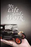 My Life and Work synopsis, comments