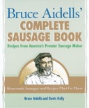 Bruce Aidells' Complete Sausage Book e-book