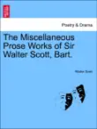 The Miscellaneous Prose Works of Sir Walter Scott, Bart. VOL. III. synopsis, comments