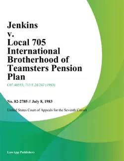 jenkins v. local 705 international brotherhood of teamsters pension plan book cover image