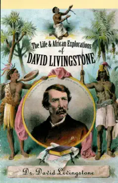 the life and african exploration of david livingstone book cover image