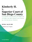 Kimberly H. v. Superior Court of San Diego County synopsis, comments