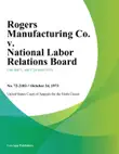 Rogers Manufacturing Co. v. National Labor Relations Board synopsis, comments