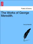 The Works of George Meredith. VOLUME II. synopsis, comments