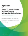 Aguillera v. John G. and Marie Stella Kenedy Memorial Foundation synopsis, comments