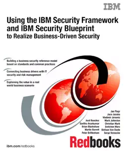 using the ibm security framework and ibm security blueprint to realize business-driven security book cover image