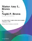Matter Amy L. Brown v. Nephi P. Brown synopsis, comments