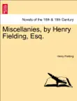 Miscellanies, by Henry Fielding, Esq. Vol. III. Second Edition synopsis, comments