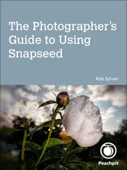 photographer's guide to using snapseed, the book cover image