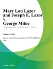 Mary Lou Lazor and Joseph E. Lazor v. George Milne sinopsis y comentarios
