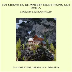 due north or glimpses of scandinavia and russia book cover image