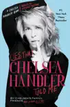 Lies That Chelsea Handler Told Me synopsis, comments