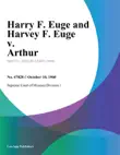 Harry F. Euge and Harvey F. Euge v. Arthur synopsis, comments
