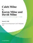Caleb Milne v. Karen Milne and David Milne synopsis, comments