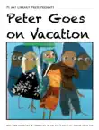 Peter Goes On Vacation synopsis, comments