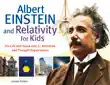 Albert Einstein and Relativity for Kids synopsis, comments