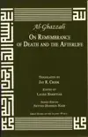 Al-Ghazzali On Remembrance of Death and the Afterlife synopsis, comments