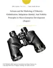 Artisans and the Marketing of Ethnicity: Globalization, Indigenous Identity, And Nobility Principles in Micro-Enterprise Development (Report) sinopsis y comentarios