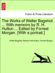The Works of Walter Bagehot ... With memoirs by R. H. Hutton ... Edited by Forrest Morgan. [With a portrait.] Vol. III sinopsis y comentarios