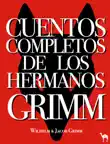 Cuentos Completos de los Hermanos Grimm synopsis, comments