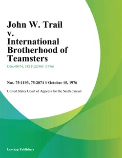 john w. trail v. international brotherhood of teamsters book cover image