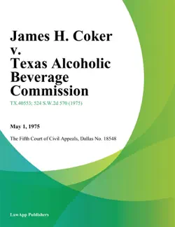 james h. coker v. texas alcoholic beverage commission book cover image