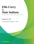 Ellis Curry v. State Indiana synopsis, comments