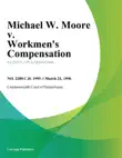 Michael W. Moore v. Workmens Compensation sinopsis y comentarios