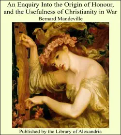 an enquiry into the origin of honour, and the usefulness of christianity in war imagen de la portada del libro