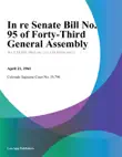 In Re Senate Bill No. 95 of forty-Third General Assembly synopsis, comments