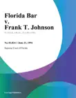 Florida Bar v. Frank T. Johnson synopsis, comments