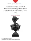 Supernatural Modernity in Walter Scott's Redgauntlet and James Hogg's Private Memoirs and Confessions of a Justified Sinner (Critical Essay) sinopsis y comentarios