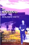 The Mysterious Benjamin Smith synopsis, comments