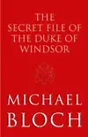 The Secret File of the Duke of Windsor synopsis, comments