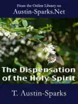 The Dispensation of the Holy Spirit synopsis, comments