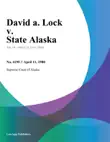 David A. Lock v. State Alaska synopsis, comments