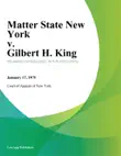 Matter State New York v. Gilbert H. King synopsis, comments