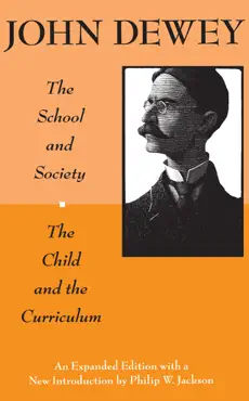 the school and society and the child and the curriculum book cover image