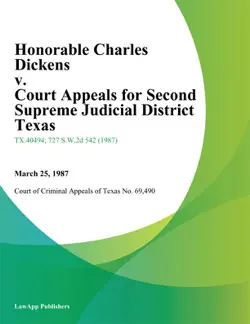 honorable charles dickens v. court appeals for second supreme judicial district texas imagen de la portada del libro