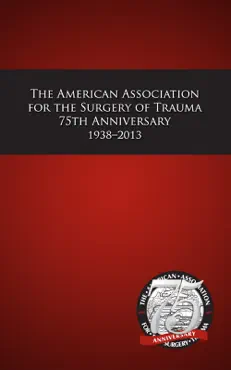 american association for the surgery of trauma 75th anniversary 1938-2013 book cover image
