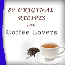 89 original recipes for coffee lovers book cover image