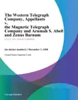 The Western Telegraph Company, Appellants v. the Magnetic Telegraph Company and Arumah S. Abell and Zenus Barnum sinopsis y comentarios