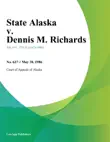 State Alaska v. Dennis M. Richards synopsis, comments
